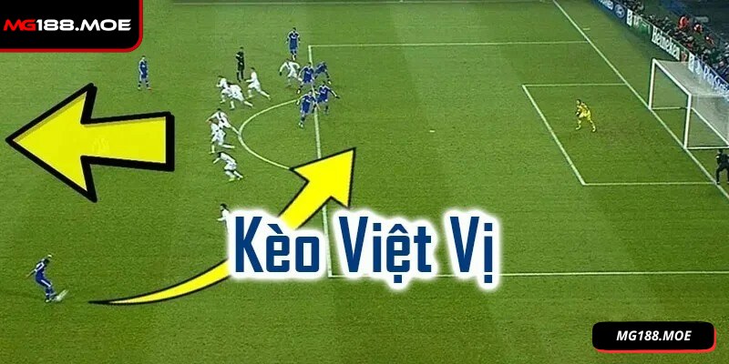 Kèo Việt Vị Là Gì? Cách Hiểu Và Tham Gia Chơi Hiệu Quả Nhất 2 Kèo cược cho đội nhiều lỗi hơn cũng thường được sử dụng