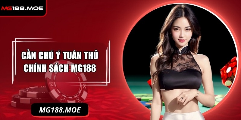 Mg188 Moe - Link Vào Nhà Cái Mg188 Duy Nhất Tháng 11/2025 12 Cần chú ý tuân thủ chính sách nhà cái đặt ra