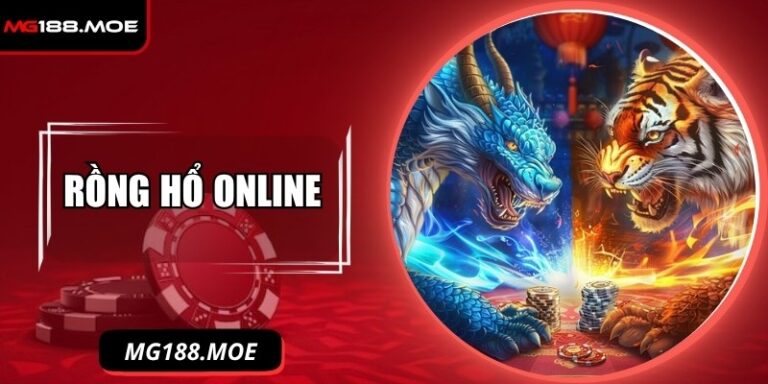 Rồng Hổ Online – Trò Chơi Đối Kháng Dễ Dàng Thắng Nhất 5 Rồng hổ online