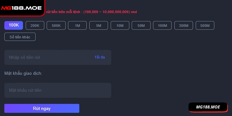 Rút Tiền MG188 - Hướng Dẫn Thao Tác Nhanh Đúng Chuẩn Ngay 3 Cần chọn mức nhận phù hợp với số dư trong tài khoản cược